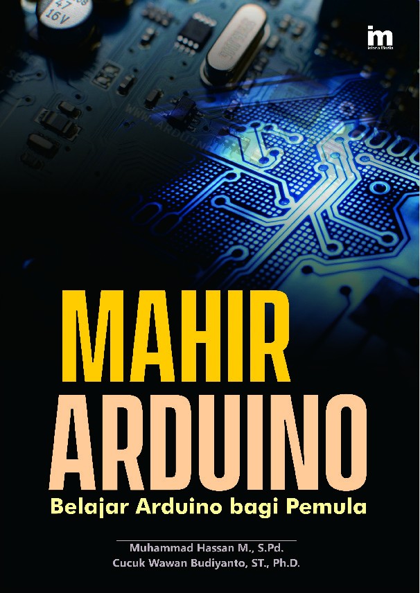 Mahir Arduino: Belajar Arduino Bagi Pemula